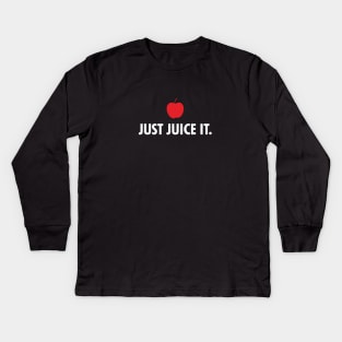 Just juice it. Kids Long Sleeve T-Shirt